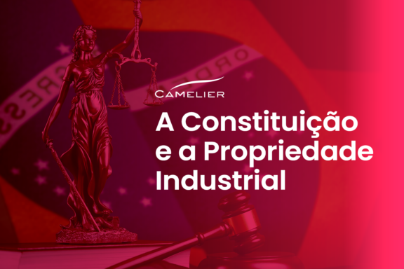 A Constituição e a Propriedade Industrial